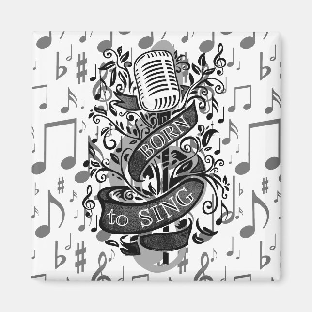 Born To Sing Gifts for the home Magnet (Front)