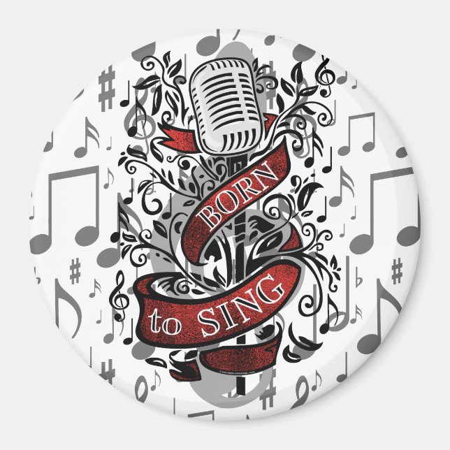 Born To Sing Gifts for the home Magnet (Front)