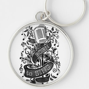 Born To Sing Gifts Key Ring