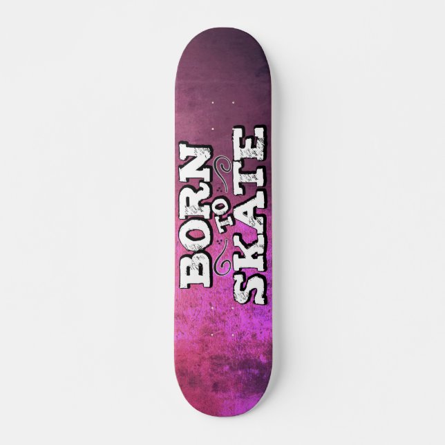 Born to skate pink grunge with graffiti wording skateboard (Front)