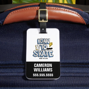Born to Skate Ride to Live Luggage Tag