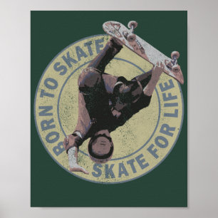 born to skate skate for life retro skateboarding  poster