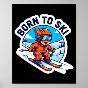 Born to ski kids skiing quote baby skier boys girl poster
