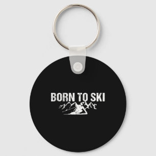 Born To Ski Motto Alpine Skiing Key Ring