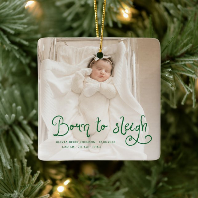 Born to Sleigh Baby Photo Birth Stats Christmas Ceramic Ornament (Tree)