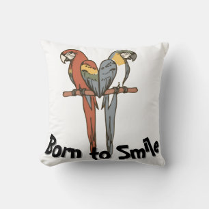 Born to Smile Parrot Throw Pillow