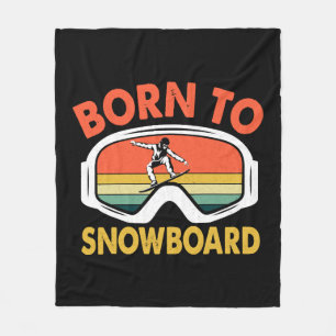 Born To Snowboard Fleece Blanket