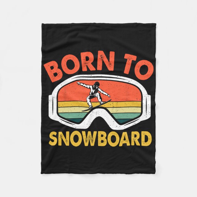Born To Snowboard Retro Snowboarding Sport  Fleece Blanket (Front)