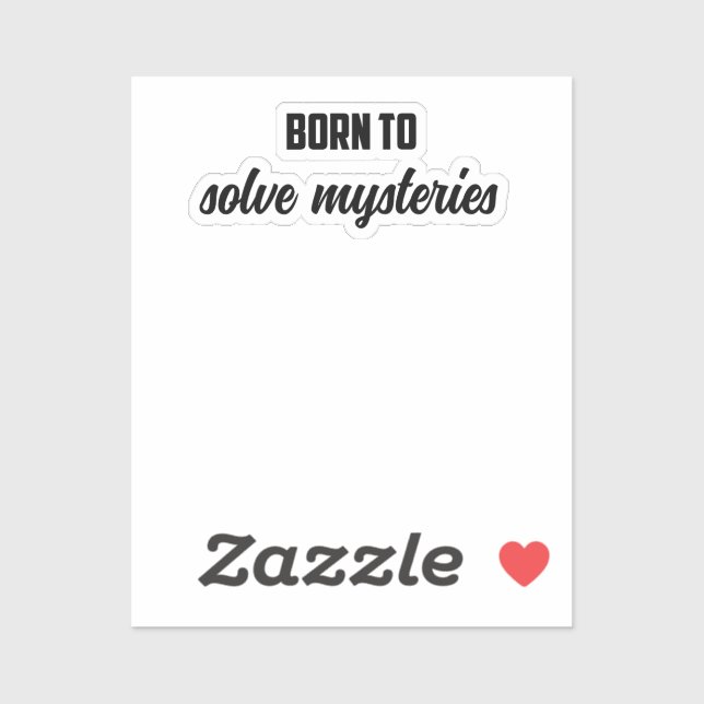 Born To Solve Mysteries: True Crime Enthusiast Lif (Sheet)