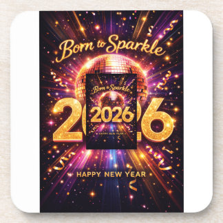 Born to Sparkle 2026 Disco Ball Happy New Year Coaster