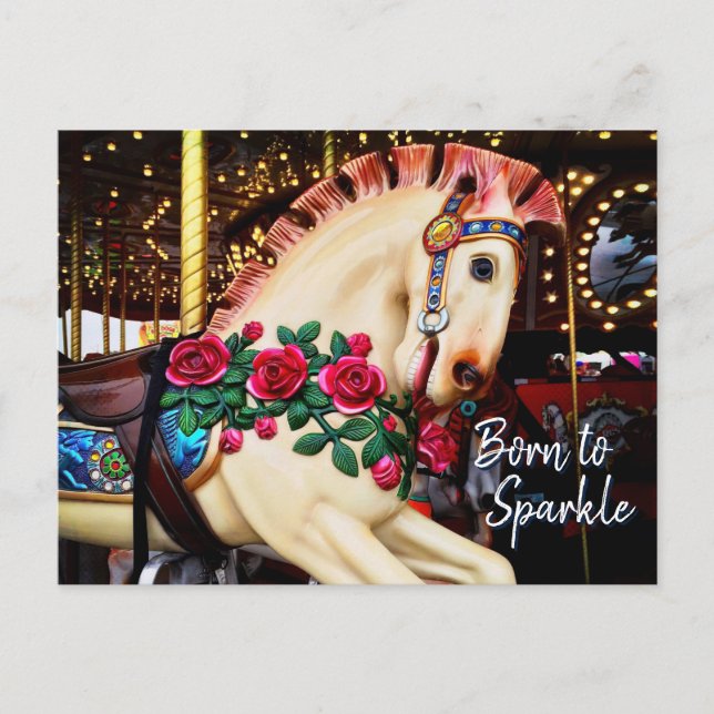 “Born to Sparkle” Carousel Horse with Roses Photo Postcard (Front)