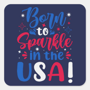 Born to Sparkle in the USA Square Sticker