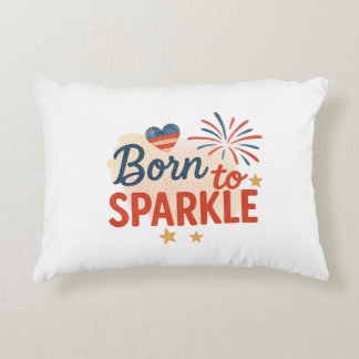 Born to Sparkle – Patriotic 4th of July Design for Decorative Cushion