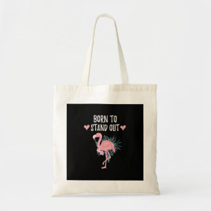 Born To Stand Out Cute Flamingo Lovers Awesome Tote Bag