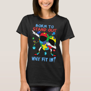 Born To Stand Out Different Ability Cute Autism Aw T-Shirt