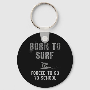 Born To Surf Funny I Was Social Distancing Ck To S Key Ring