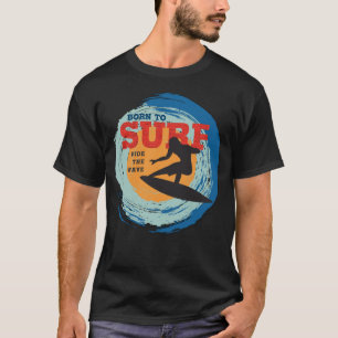 Born to Surf T-Shirt