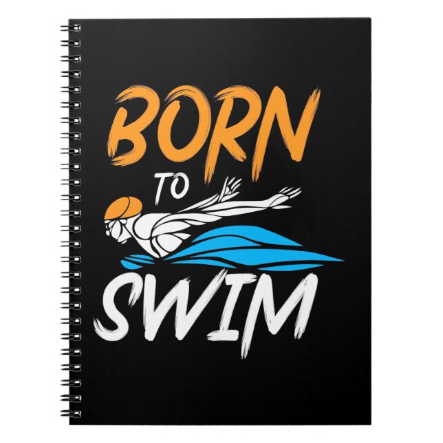 Born To Swim Notebook (Front)
