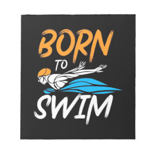 Born To Swim Notepad