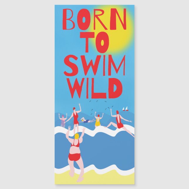 Born to Swim Wild , cold water swimmer gift idea (Front)