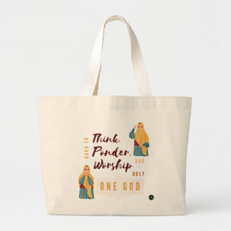 'Born to Think, Ponder, and Worship One God' Large Tote Bag