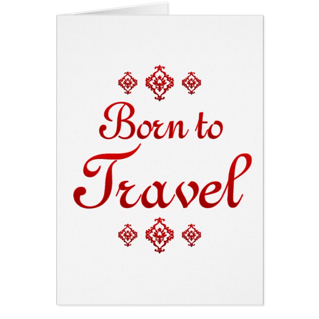 BORN TO TRAVEL (Front)