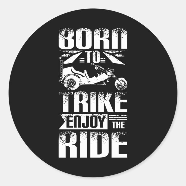 Born To Trike Classic Round Sticker (Front)