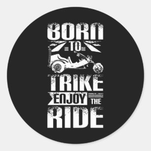Born To Trike Classic Round Sticker