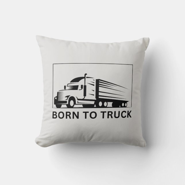 Born To Truck (black) Cushion (Front)