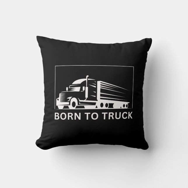 Born To Truck (white) Cushion (Front)