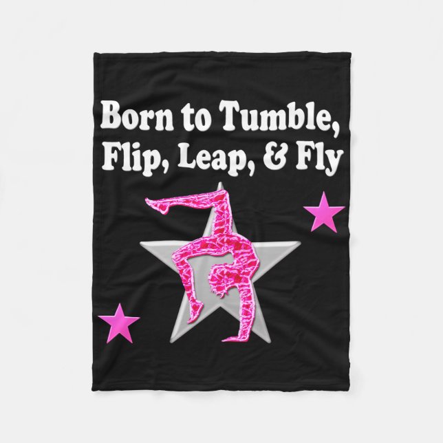 BORN TO TUMBLE, LEAP AND FLY GYMNAST FLEECE BLANKET (Front)