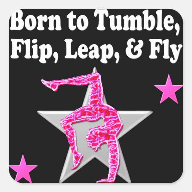 BORN TO TUMBLE, LEAP AND FLY GYMNAST SQUARE STICKER (Front)