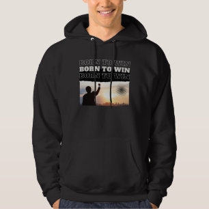 BORN TO WIN City Victory hoodie