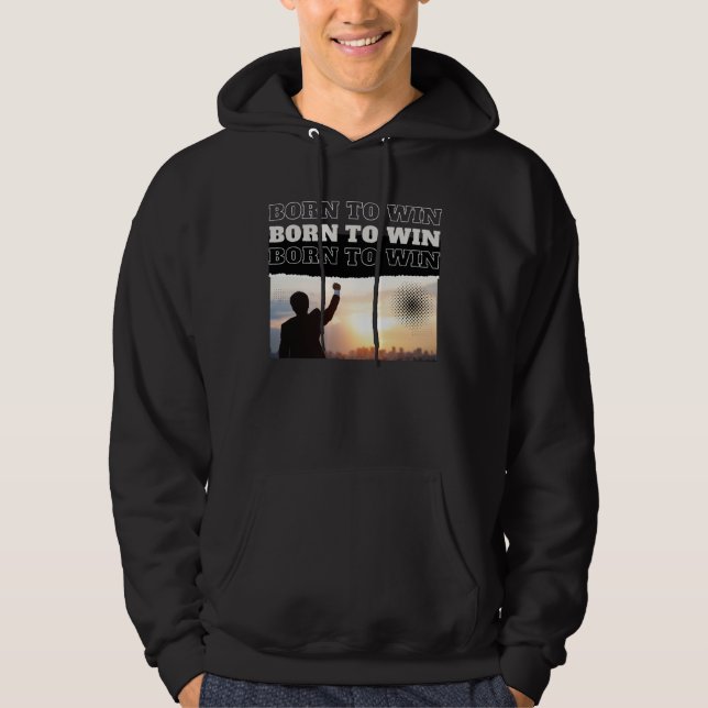 BORN TO WIN City Victory hoodie (Front)