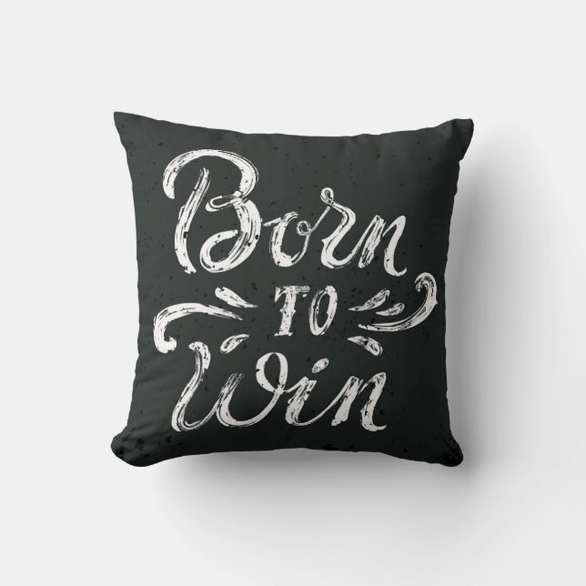 Born To Win Cushion (Front)