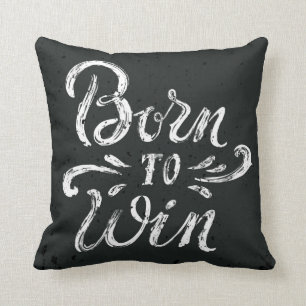 Born To Win Cushion