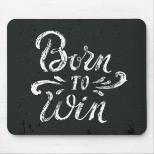 Born To Win Mouse Mat