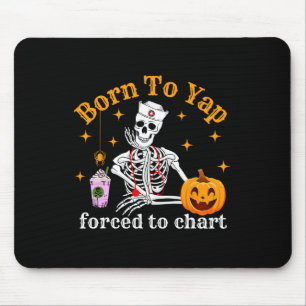 Born To Yap Forced To Chart Skeleton Coffee Fall H Mouse Mat