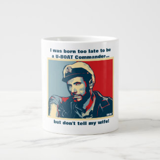 Born too late to be a U-Boat Commander Large Coffee Mug