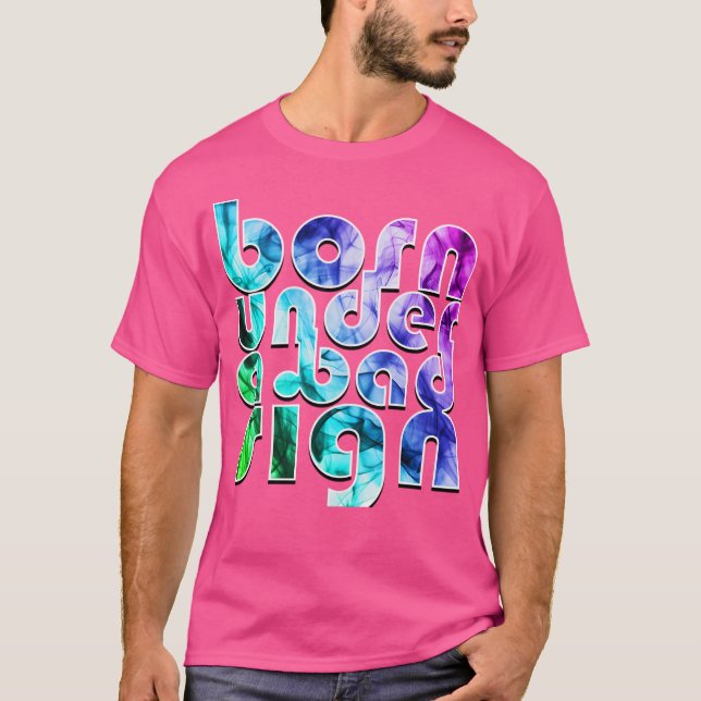 Born Under A Bad Sign T-Shirt (Front)
