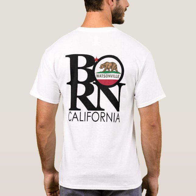 BORN Watsonville T-Shirt (Back)