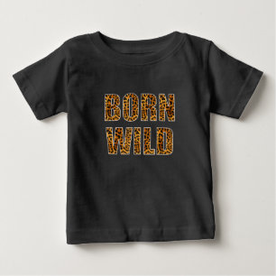 born wild cheetah tiger lion animal print leopard baby T-Shirt