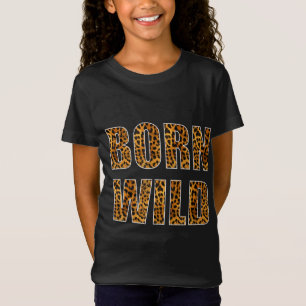 born wild cheetah tiger lion animal print leopard T-Shirt