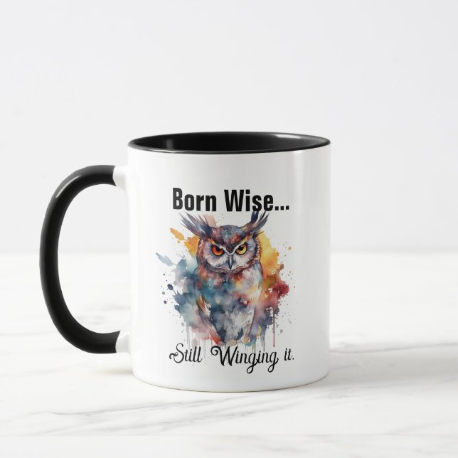 Born Wise Still Winging It - Owl Coffee Mug (Left)