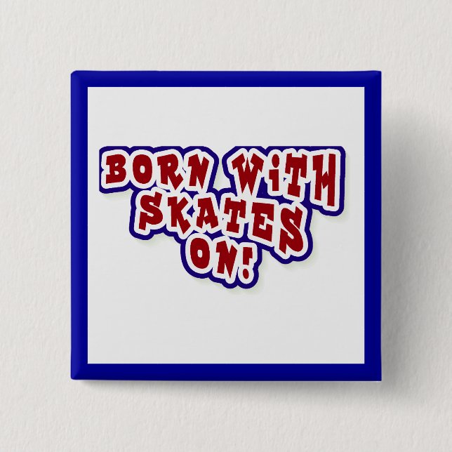 Born With Skates On T-shirts and Gifts 15 Cm Square Badge (Front)