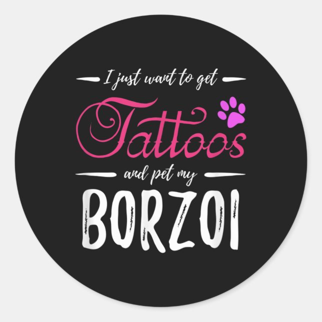 Borzoi Dog Lover Tattoo Funny Dog Mum Gift Idea  Classic Round Sticker (Front)