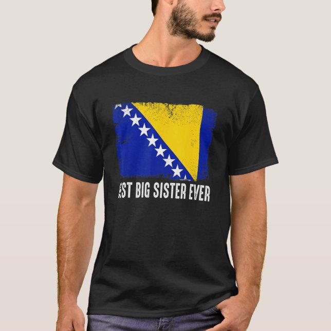 Bosnia And Herzegovina Flag Best Big Sister Ever F T-Shirt (Front)
