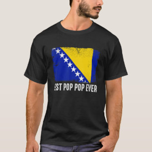 Bosnia And Herzegovina Flag Best Pop Pop Ever Fami T-Shirt
