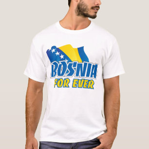 Bosnia for ever T-Shirt