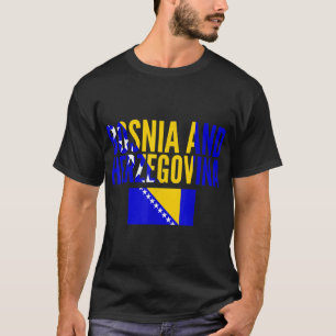 Bosnian Gift - Bosnia and Herzegovina Country Flag T-Shirt